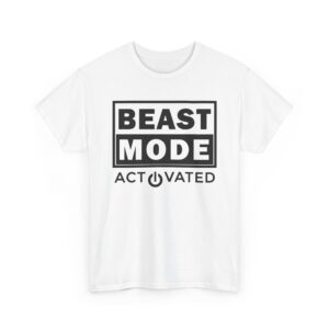 Beast Mode Activated T-Shirt centered front print